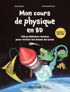 Mon Cours De Physique En BD - 100 Problèmes Résolus Et Illustrés