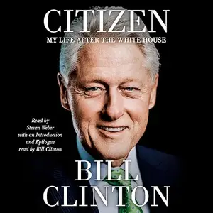 Citizen: My Life After the White House [Audiobook]