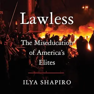 Lawless: The Miseducation of America’s Elites [Audiobook]