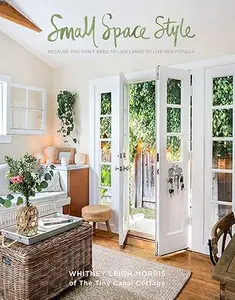 Small Space Style: Because You Don't Need to Live Large to Live Beautifully (Repost)