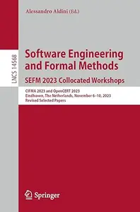 Software Engineering and Formal Methods. SEFM 2023 Collocated Workshops: CIFMA 2023 and OpenCERT 2023