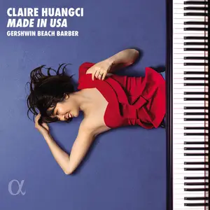 Claire Huangci - Made in USA: Gershwin, Beach & Barber (2024) [Official Digital Download 24/192]