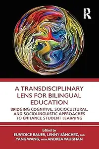 A Transdisciplinary Lens for Bilingual Education