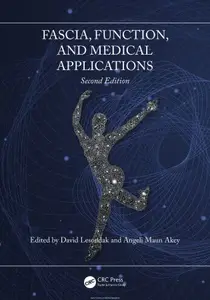 Fascia, Function, and Medical Applications (2nd Edition)