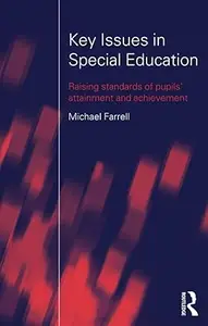 Key Issues In Special Education: Raising standards of pupils' attainment and achievement