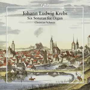 Christian Schmitt - Krebs: 6 Sonatas for Organ (2025) [Official Digital Download]