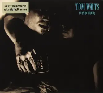 Tom Waits - Foreign Affairs (1977) [Reissue 2018]