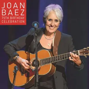Joan Baez - Joan Baez 75th Birthday Celebration (2016) [Official Digital Download]