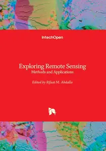 Exploring Remote Sensing: Methods and Applications