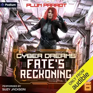 Fate's Reckoning: A Dystopian Sci-Fi Adventure: Cyber Dreams