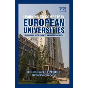 Learning to Compete in European Universities: From Social Institution to Knowledge Business (repost)