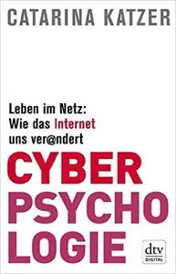 Cyberpsychologie: Leben im Netz: Wie das Internet uns verändert (dtv premium)