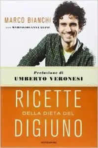 Marco Bianchi - Ricette della dieta del digiuno