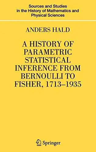 A History of Parametric Statistical Inference from Bernoulli to Fisher, 1713–1935