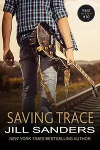 «Saving Trace» by Jill Sanders