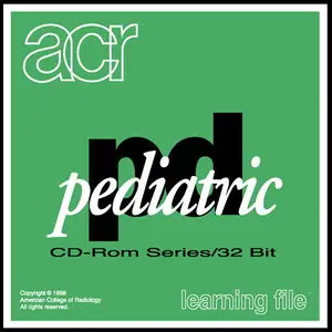 Pediatric Radiology: The Learning File CD-ROM - American College of Radiology (ACR) 