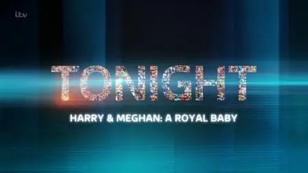 ITV - Harry And Meghan: A Royal Baby (2019)