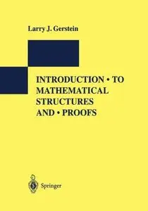 Introduction to Mathematical Structures and Proofs (Repost)