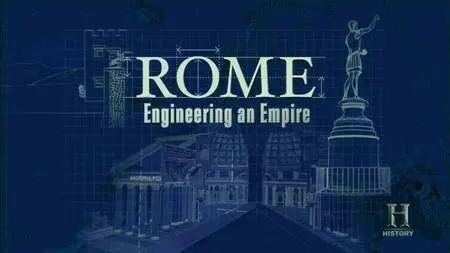 History Channel - Rome: Engineering an Empire (2005)