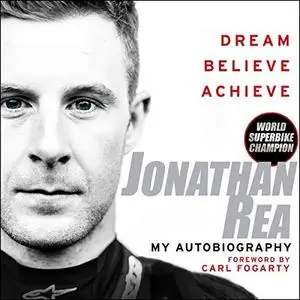 Dream. Believe. Achieve: My Autobiography [Audiobook]