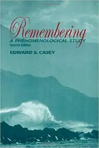 Remembering, Second Edition: A Phenomenological Study