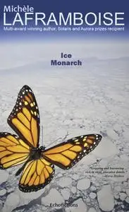 «Ice Monarch» by Michèle Laframboise