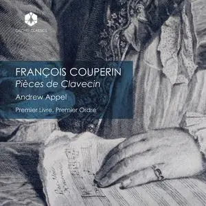 Andrew Appel - Couperin: Premier livre de pièces de clavecin, Premier Ordre (2023)