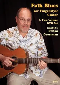 Folk Blues For Fingerstyle Guitar with Stefan Grossman