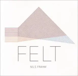 Nils Frahm - Felt (2011)