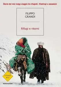 Filippo Grandi - Rifugi e ritorni