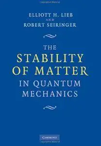 The Stability of Matter in Quantum Mechanics