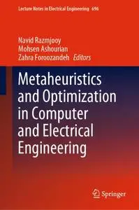 Metaheuristics and Optimization in Computer and Electrical Engineering