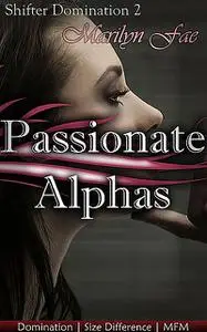 «Passionate Alphas» by Marilyn Fae