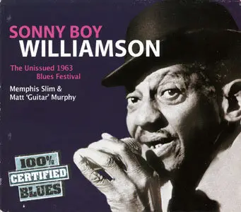 Sonny Boy Williamson, Memphis Slim & Matt'Guitar'Murphy - The Unissued 1963 Blues Festival (2006) [Re-Up]