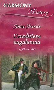 Anne Herries - L'ereditiera vagabonda