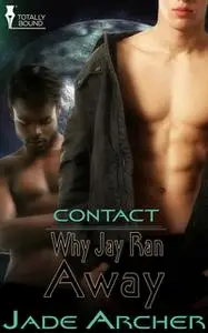 «Why Jay Ran Away» by Jade Archer