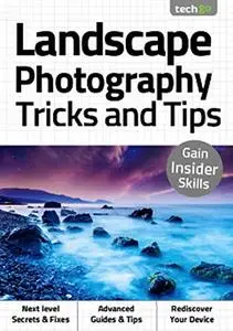 Landscape Photography Tricks And Tips: Gain Insider Skills