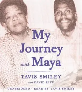 «My Journey with Maya» by Tavis Smiley