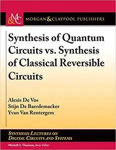 Synthesis of Quantum Circuits vs. Synthesis of Classical Reversible Circuits