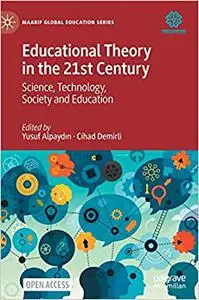 Educational Theory in the 21st Century: Science, Technology, Society and Education