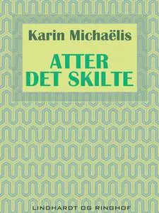 «Atter det skilte» by Karin Michaëlis