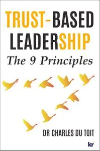 Trust-Based Leadership: The 9 Principles