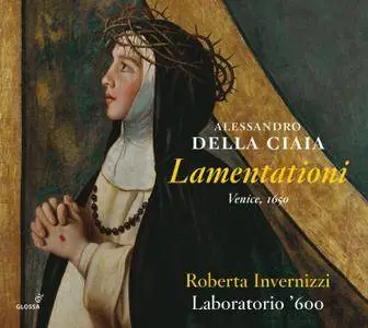 Roberta Invernizzi, Laboratorio '600 & Franco Pavan - Della Ciaia: Lamentationi (2016)