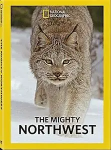 Nat.Geo. - The Mighty Northwest: Series 1 (2017)