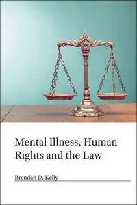 Mental Illness, Human Rights and the Law