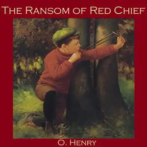 «The Ransom of Red Chief» by O.Henry