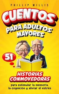 Cuentos Para Adultos Mayores (Spanish Edition)