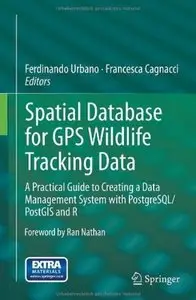 Spatial Database for GPS Wildlife Tracking Data [Repost]