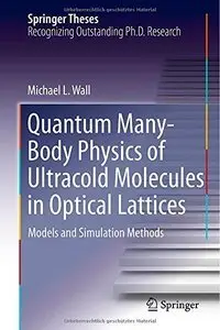 Quantum Many-Body Physics of Ultracold Molecules in Optical Lattices: Models and Simulation Methods (repost)