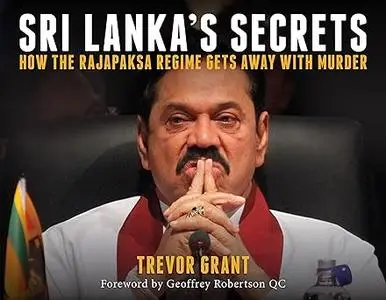 Sri Lanka's Secrets: How the Rajapaksa Regime Gets Away With Murder